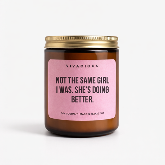 Not The Same Girl I Was. She's Doing Better Candle