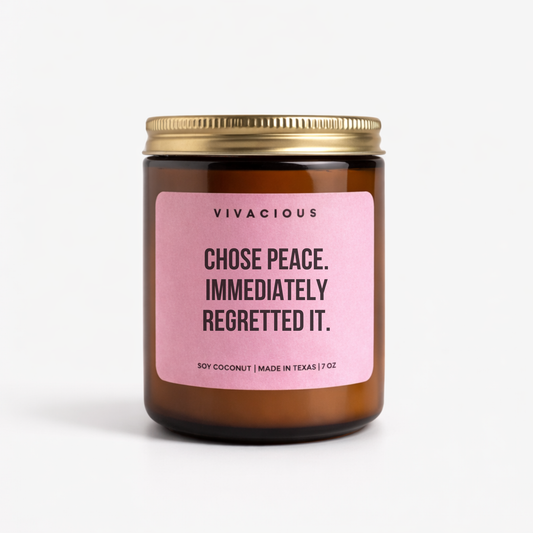 Chose Peace. Immediately Regretted It. Candle