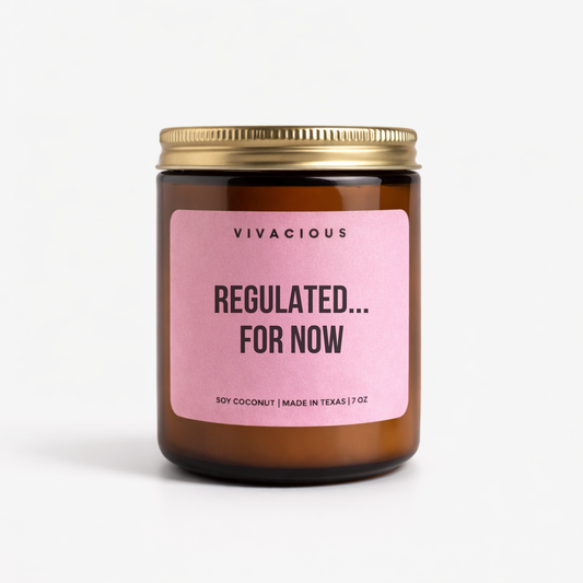 Regulated...For Now Candle